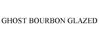 GHOST BOURBON GLAZED trademark