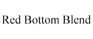 RED BOTTOM BLEND trademark