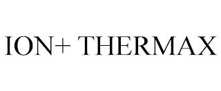 ION+ THERMAX trademark