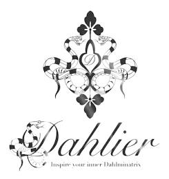 DAHLIER INSPIRE YOUR INNER DAHLMINATRIX trademark