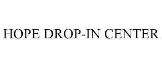 HOPE DROP-IN CENTER trademark