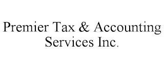 PREMIER TAX & ACCOUNTING SERVICES INC. trademark