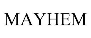 MAYHEM trademark