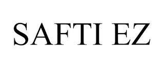 SAFTI EZ trademark