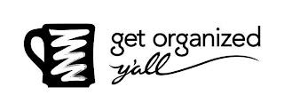 GET ORGANIZED Y'ALL trademark