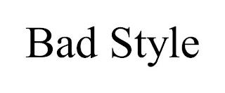 BAD STYLE trademark