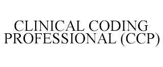 CLINICAL CODING PROFESSIONAL (CCP) trademark