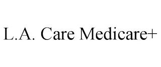 L.A. CARE MEDICARE+ trademark