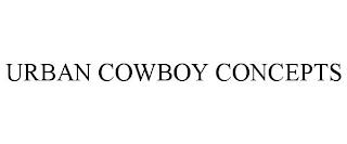 URBAN COWBOY CONCEPTS trademark