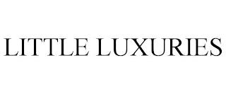 LITTLE LUXURIES trademark