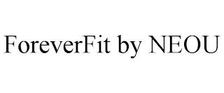 FOREVERFIT BY NEOU trademark