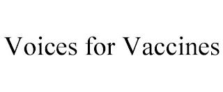 VOICES FOR VACCINES trademark