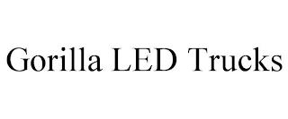 GORILLA LED TRUCKS trademark