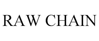 RAW CHAIN trademark