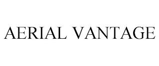 AERIAL VANTAGE trademark