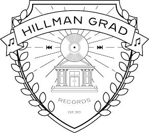 HILLMAN GRAD RECORDS EST. 2021 trademark