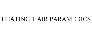 HEATING + AIR PARAMEDICS trademark