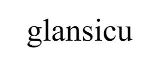 GLANSICU trademark