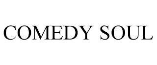 COMEDY SOUL trademark