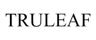 TRULEAF trademark