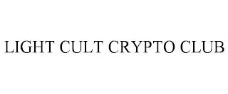 LIGHT CULT CRYPTO CLUB trademark