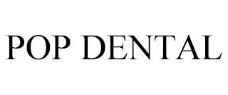 POP DENTAL trademark