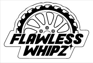 FLAWLESS WHIPZ trademark