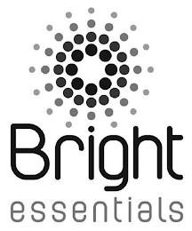 BRIGHT ESSENTIALS trademark