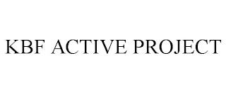 KBF ACTIVE PROJECT trademark