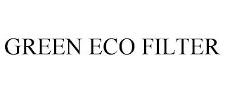 GREEN ECO FILTER trademark