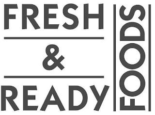 FRESH & READY FOODS trademark