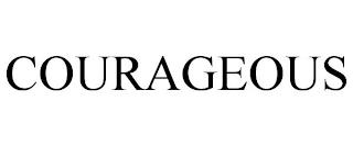 COURAGEOUS trademark