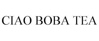 CIAO BOBA TEA trademark