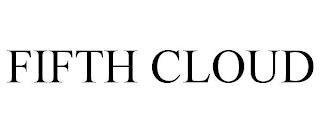 FIFTH CLOUD trademark