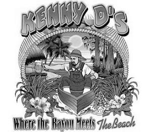 KENNY D'S WHERE THE BAYOU MEETS THE BEACH trademark