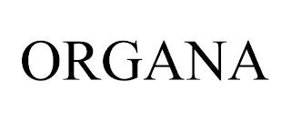 ORGANA trademark