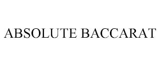 ABSOLUTE BACCARAT trademark