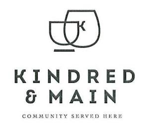 K KINDRED & MAIN COMMUNITY SERVED HERE trademark