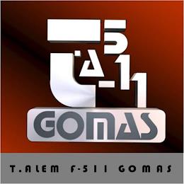 T.A-511 GOMAS T.ALEM F- 511 GOMAS trademark