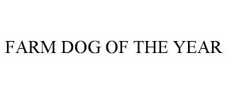 FARM DOG OF THE YEAR trademark