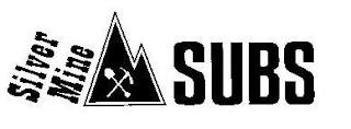 SILVER MINE SUBS trademark