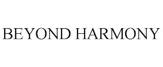 BEYOND HARMONY trademark