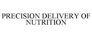 PRECISION DELIVERY OF NUTRITION trademark