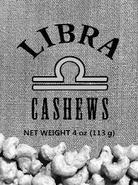 LIBRA CASHEWS NET WEIGHT 4 OZ (113 G) trademark