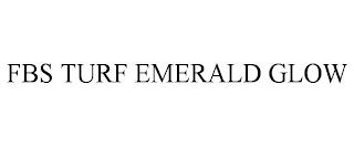 FBS TURF EMERALD GLOW trademark