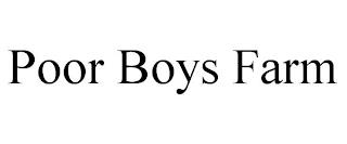 POOR BOYS FARM trademark