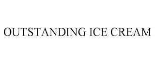 OUTSTANDING ICE CREAM trademark