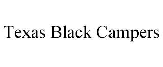 TEXAS BLACK CAMPERS trademark