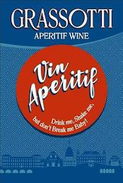 GRASSOTTI APERITIF WINE VIN APERITIF DRINK ME, SHAKE ME, BUT DON'T BREAK ME BABY! trademark