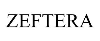 ZEFTERA trademark